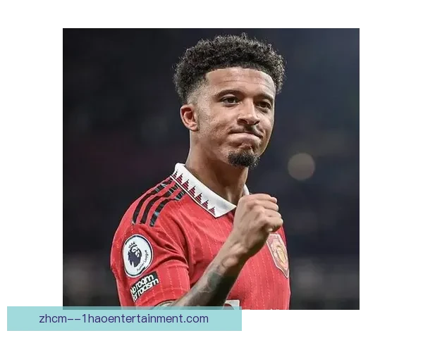 桑乔租借多特表现抢眼后正式转会切尔西开启新篇章 桑乔租借多特表现抢眼后正式转会切尔西开启新篇章